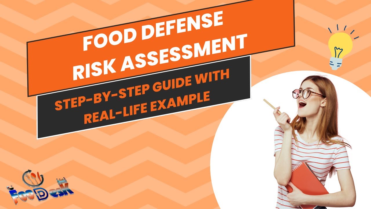 Food Defense Risk Assessment Step by Step Guide with Real Life Example