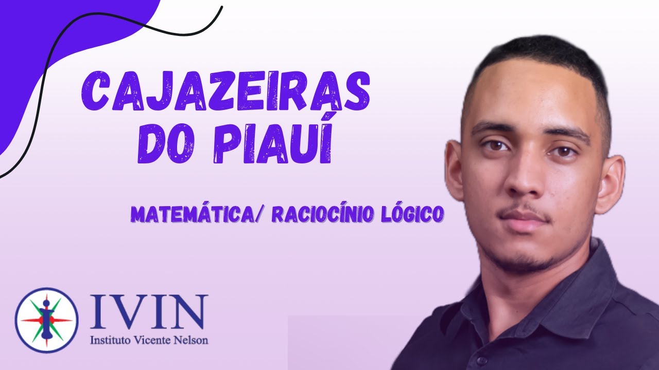 CAJAZEIRAS DO  (PI): Matemática e Raciocínio Lógico | Dicas e Estratégias para a Prova - IVIN