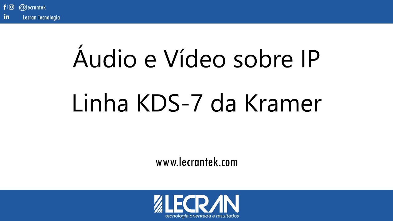 Áudio e Vídeo sobre IP - Linha Kramer KDS-7