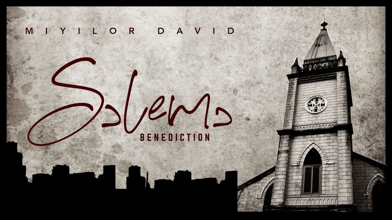 MIYILOR DAVID | SƆLEMƆ (Benediction)