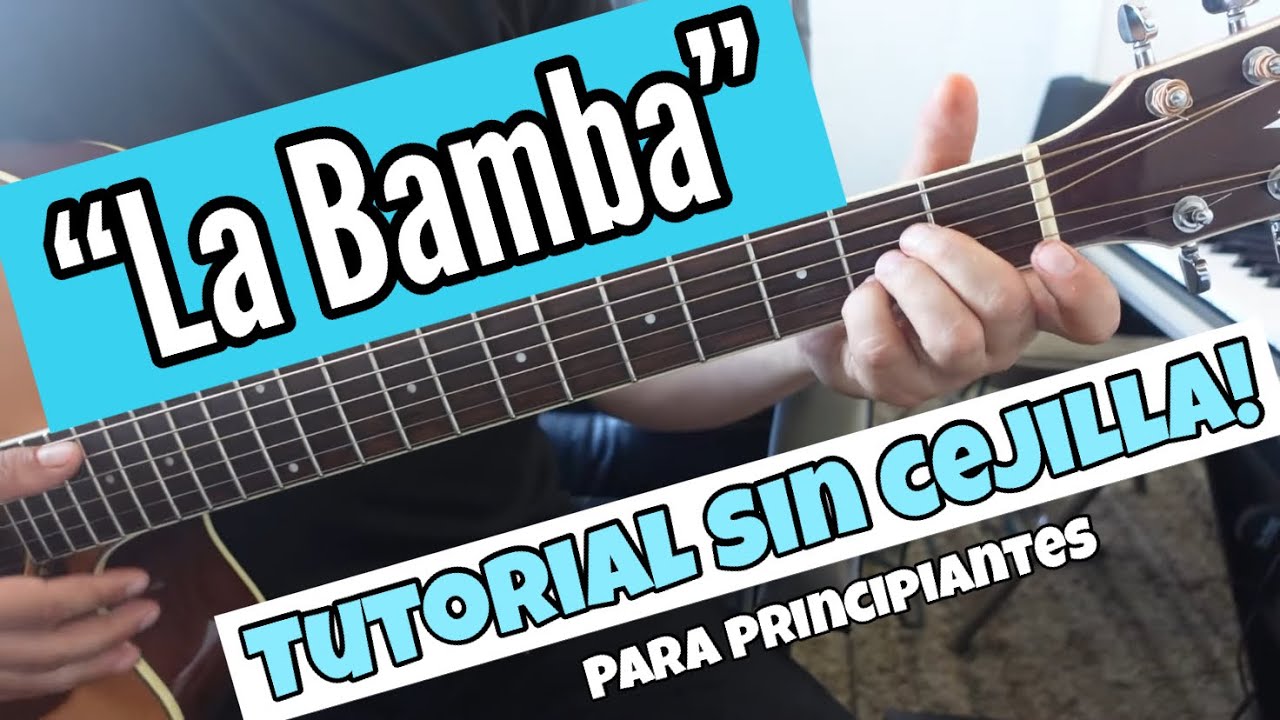 La Bamba SIN CEJILLA - Tutorial de Guitarra