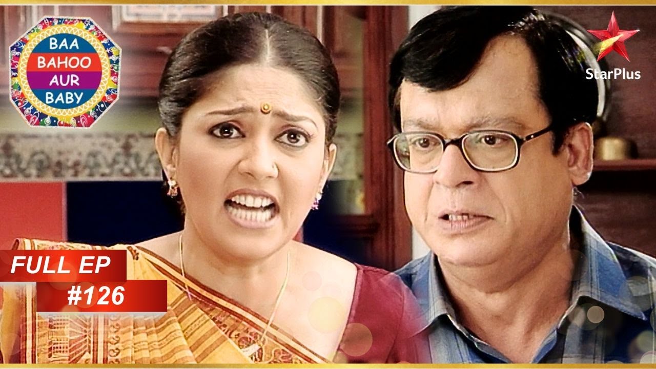 Arvind criticises Leela! | Full Episode :126 | Baa Bahoo Aur Baby