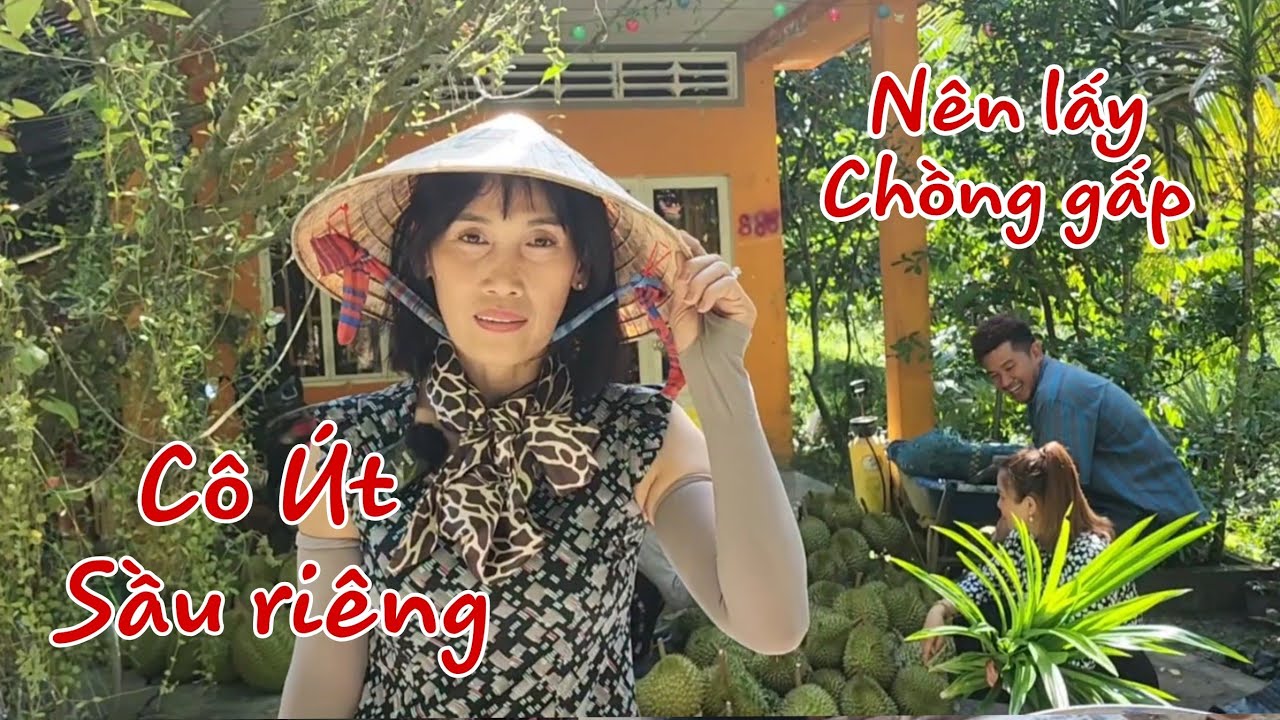 Sau khi xuất viện về cô Út sầu riêng muốn thay đổi chút công việc. Hi vọng bớt vất vả phần nào.