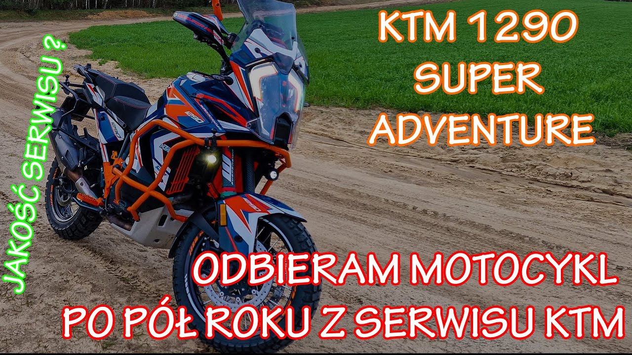 Jakość KTM - odbieram motocykl po p&oacute;ł roku z ASO - KTM 1290 Super Adventure S 