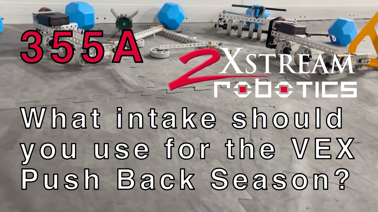 VEX Push Back | Robotics Intake | 355A 2Xstream Robotics