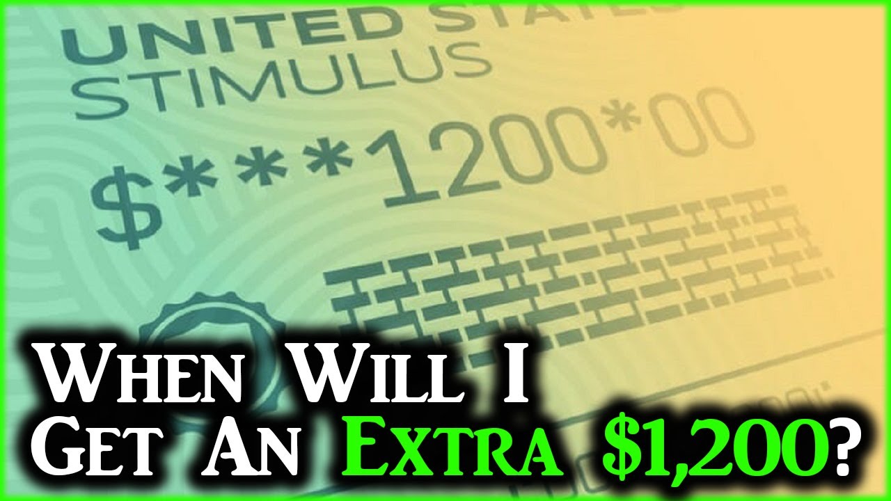 Timeframe For Extra Stimulus Checks... Is $1,200 Even Enough