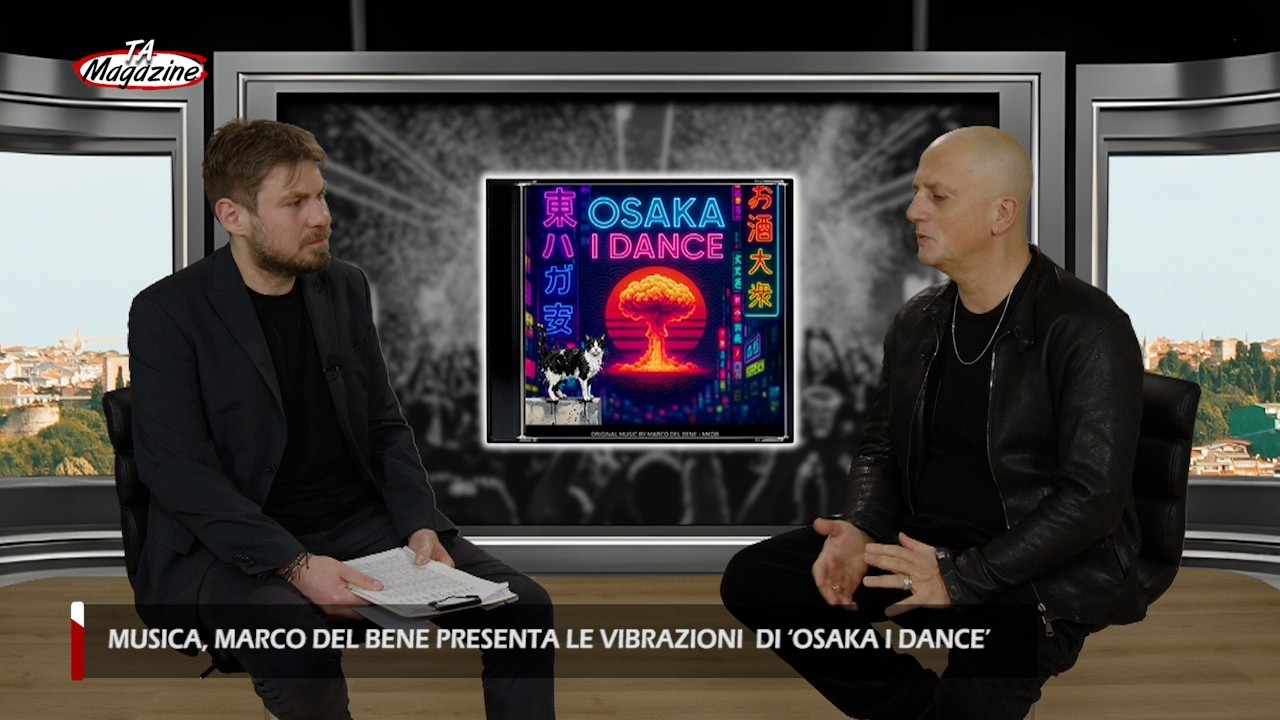 Musica, Marco Del Bene presenta le vibrazioni di  'Osaka I Dance'