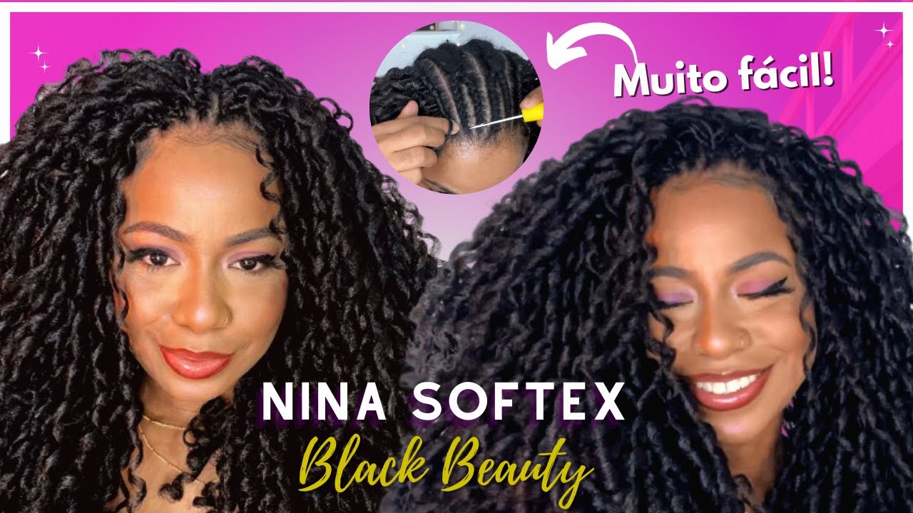 FINALMENTE VEIO AÍ! NINA SOFTEX DA BLACK BEAUTY | COMO COLOCAR NINA SOFTEX SOZINHA