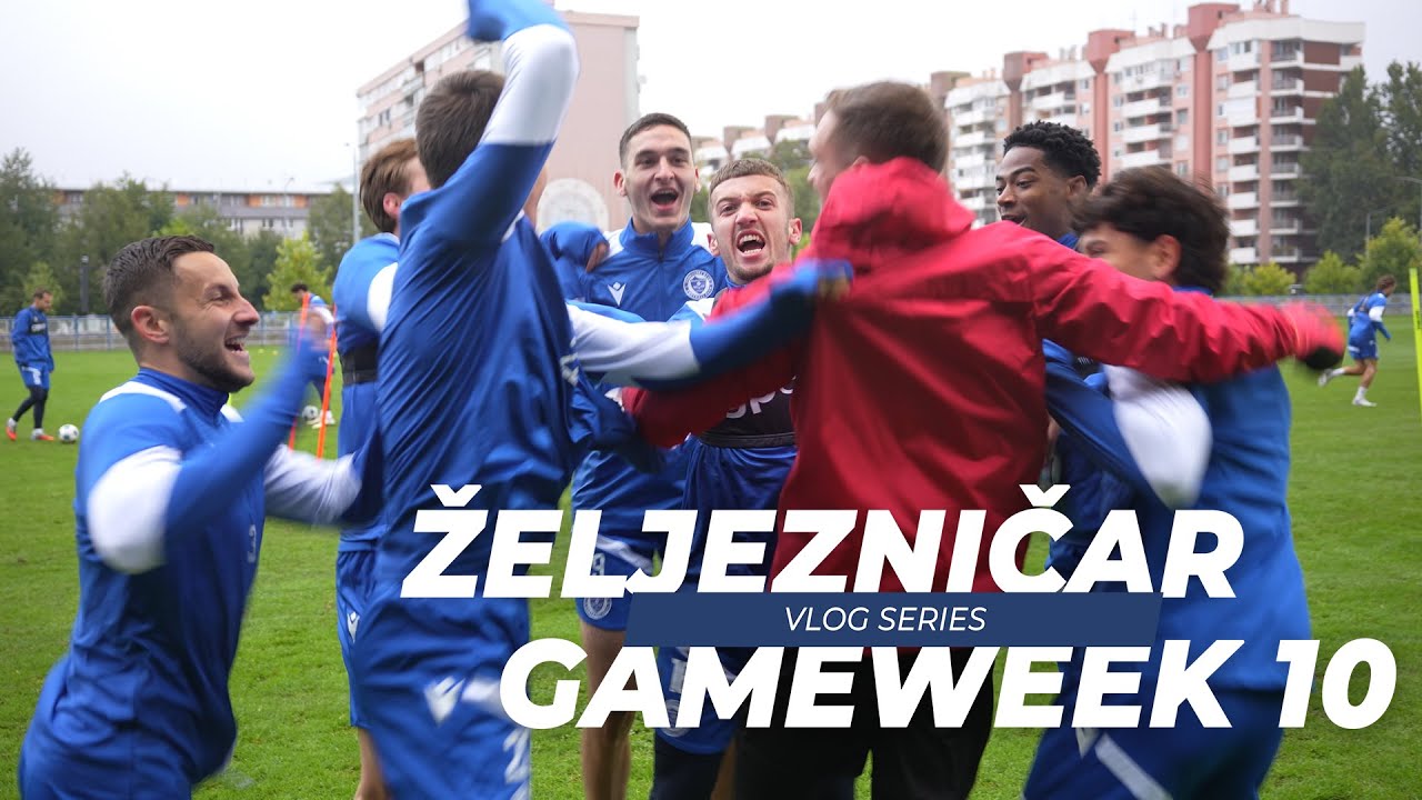 SEASON GAMEWEEK 10 | Vlog Series | FK Željezničar