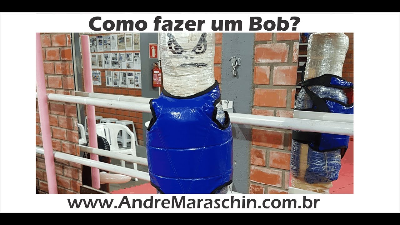 Como fazer um BOB (saco de pancadas) para Karate, Boxe, MMA, Muai Thay, etc | Andre Maraschin