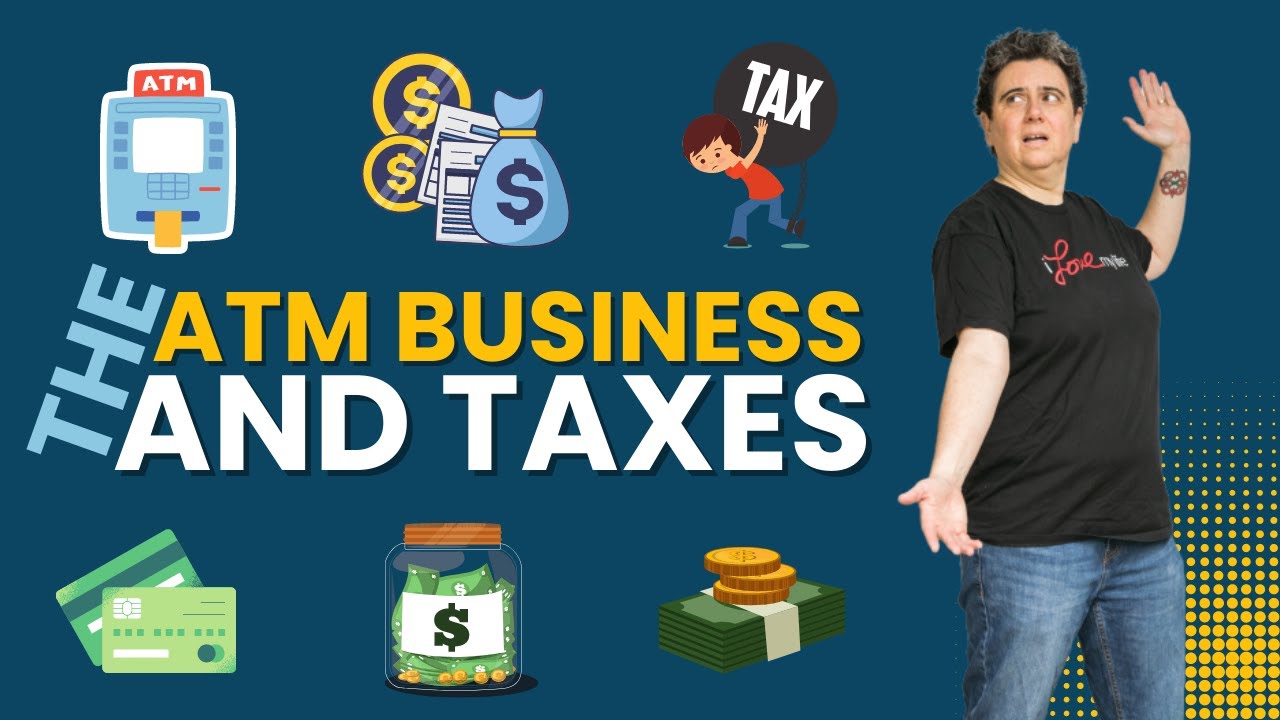 The ATM Business And Taxes