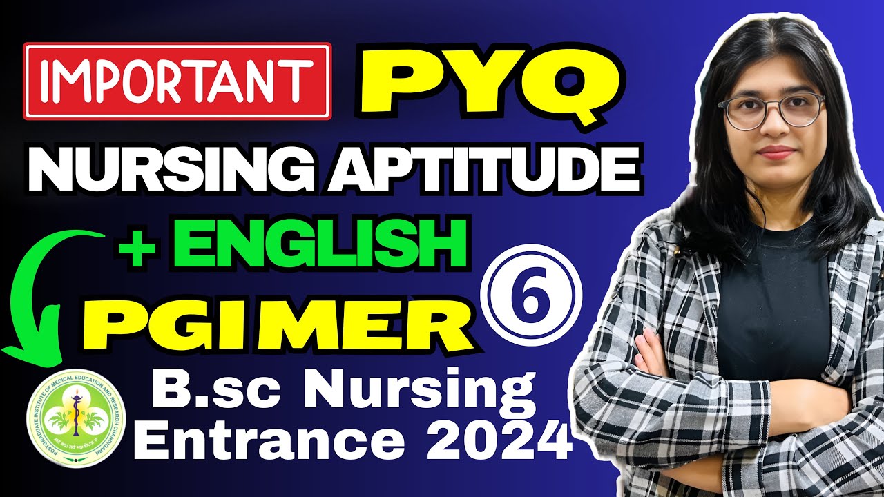 Nursing Aptitude and English PYQ For PGI Chandigarh Bsc Nursing Entrance Exam 2024