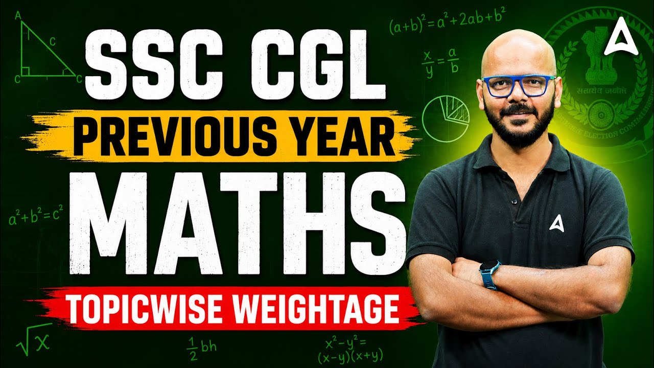 SSC CGL Maths 2026 | SSC CGL Maths Weightage Topic Wise in Previous Year | SSC CGL 2026 Strategy