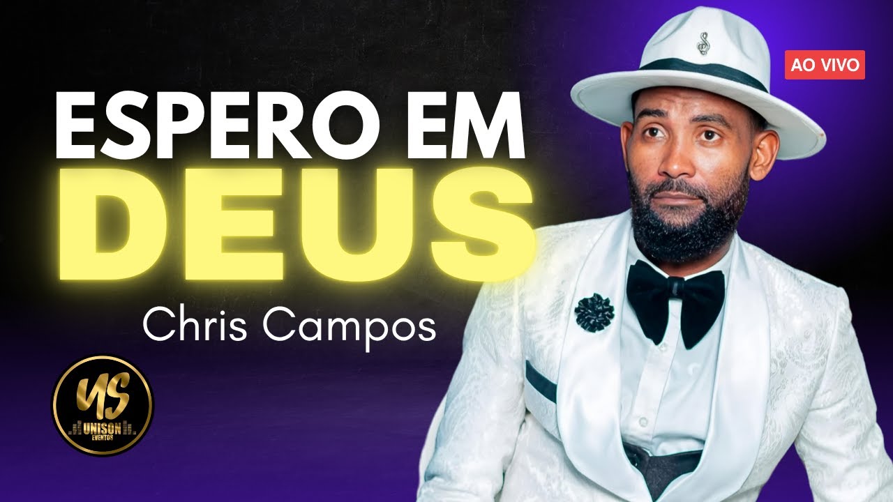 ESPERO EM DEUS (AO VIVO) CHRIS CAMPOS