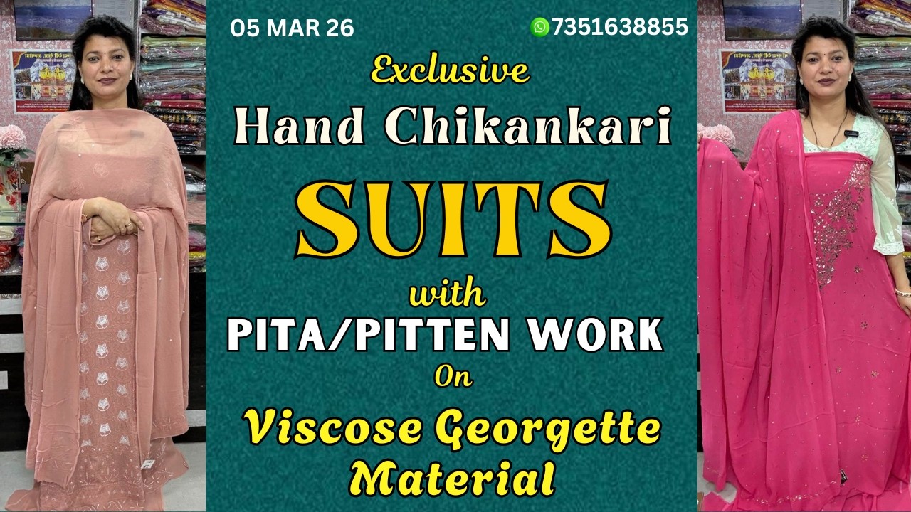 5 Mar 26 | Exclusive Viscose Georgette Chikankari Suits with Pitta Work | Luxury Collection