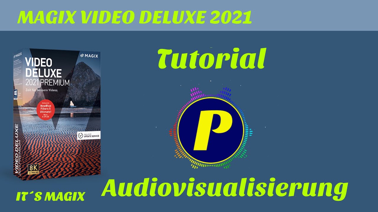 Audiovisualisierung  - MAGIX VIDEO DELUXE 2021- Audiovisualisierung