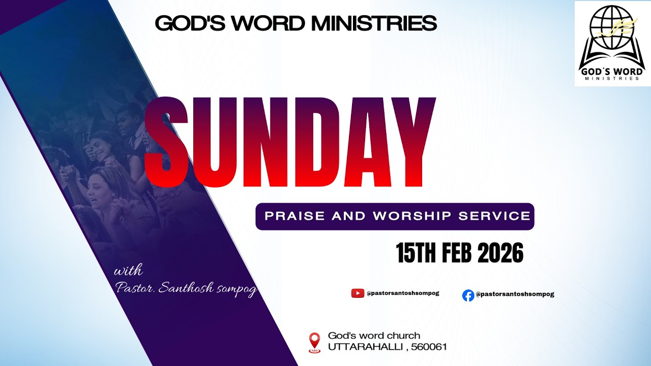 SUNDAY SERVICE | GOD'S WORD MINISTRIES | PAS.SANTOSH SOMPOG | 15-02-2026
