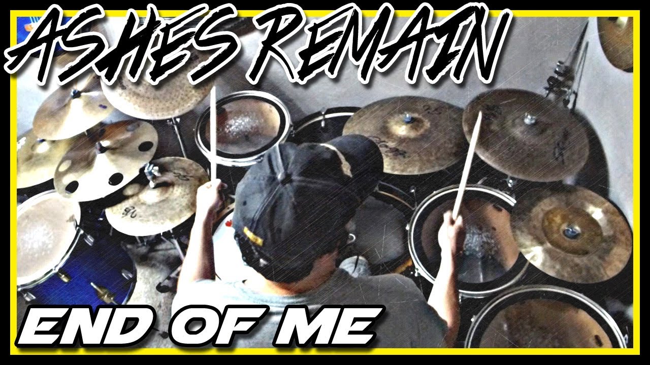 Ashes Remain - End of Me - Drum Cover