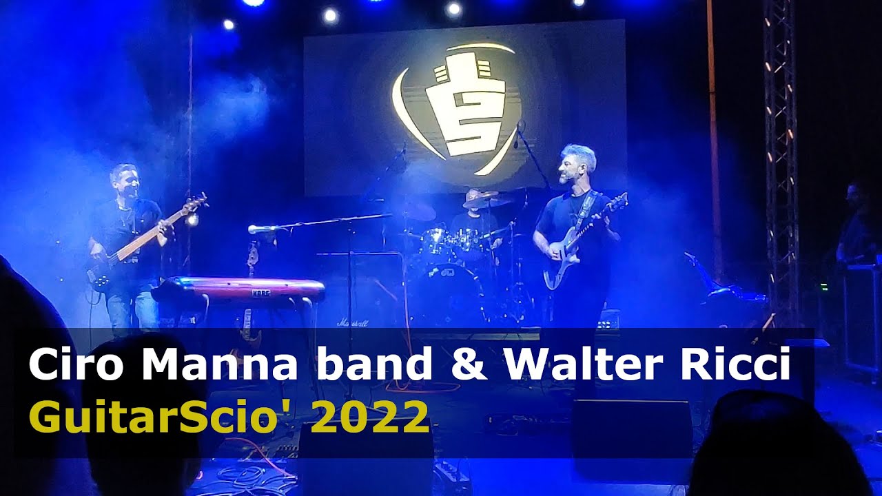 Ciro Manna band & Walter Ricci - GuitarScio' 2022