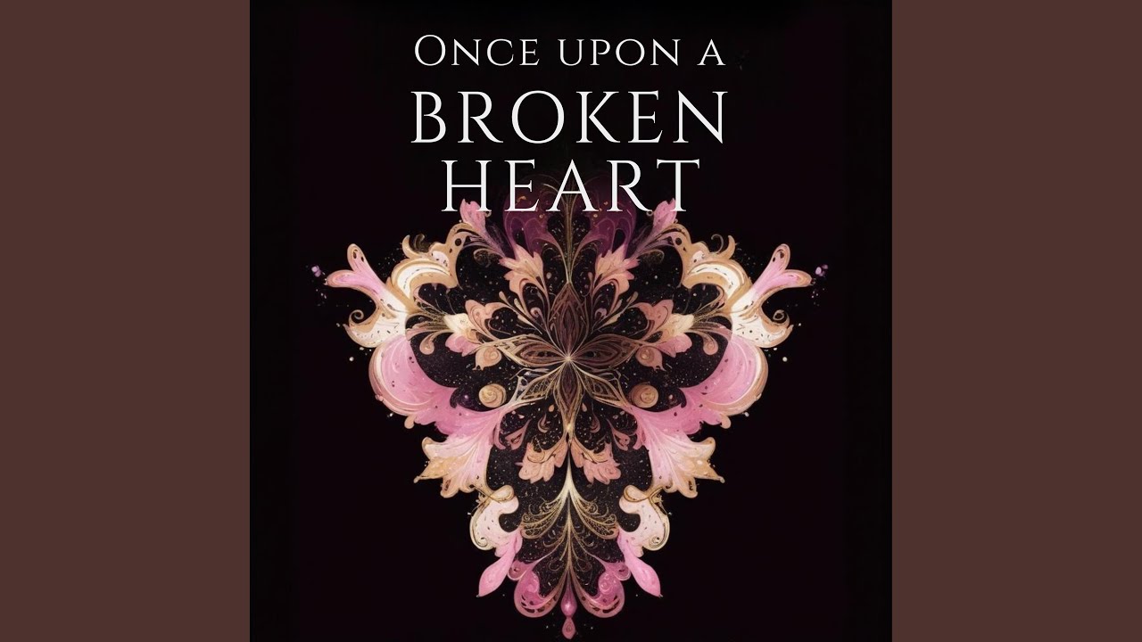 Once Upon a Broken Heart