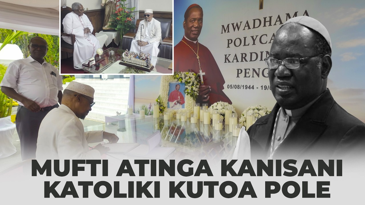 MUFTI ATINGA KANISANI KATOLIKI KUTOA POLE KWA MSIBA WA KARDINALI PENGO