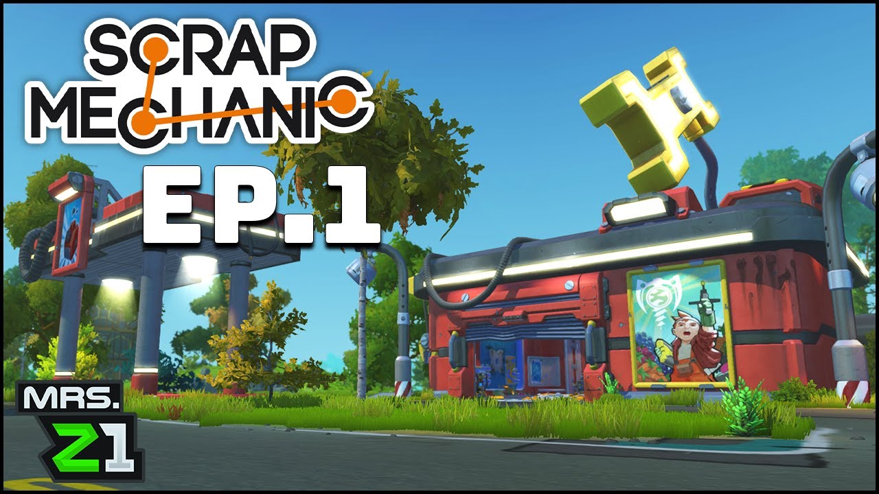 Back In To Scrap Mechanic !!! Scrap Mechanic Ep. 1 | Mrs. Z1