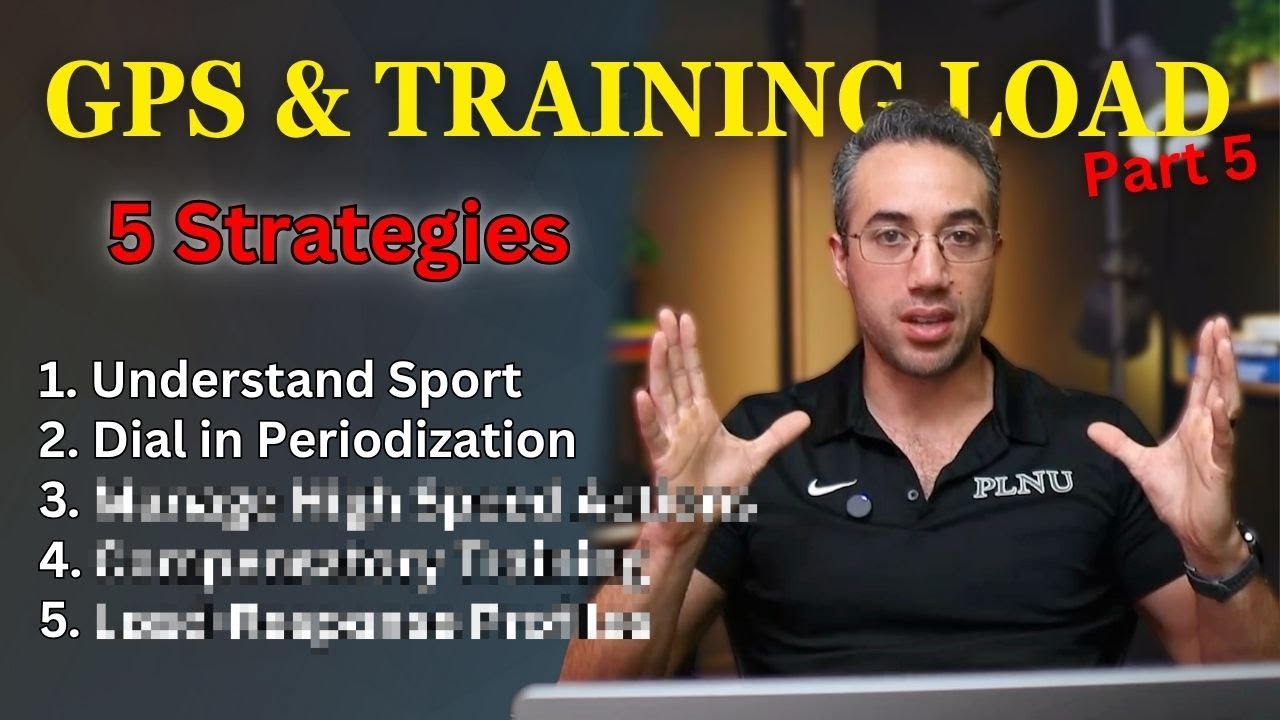 5 Practical Load Monitoring Strategies | GPS Tech & Load Monitoring in Sport - Part 5