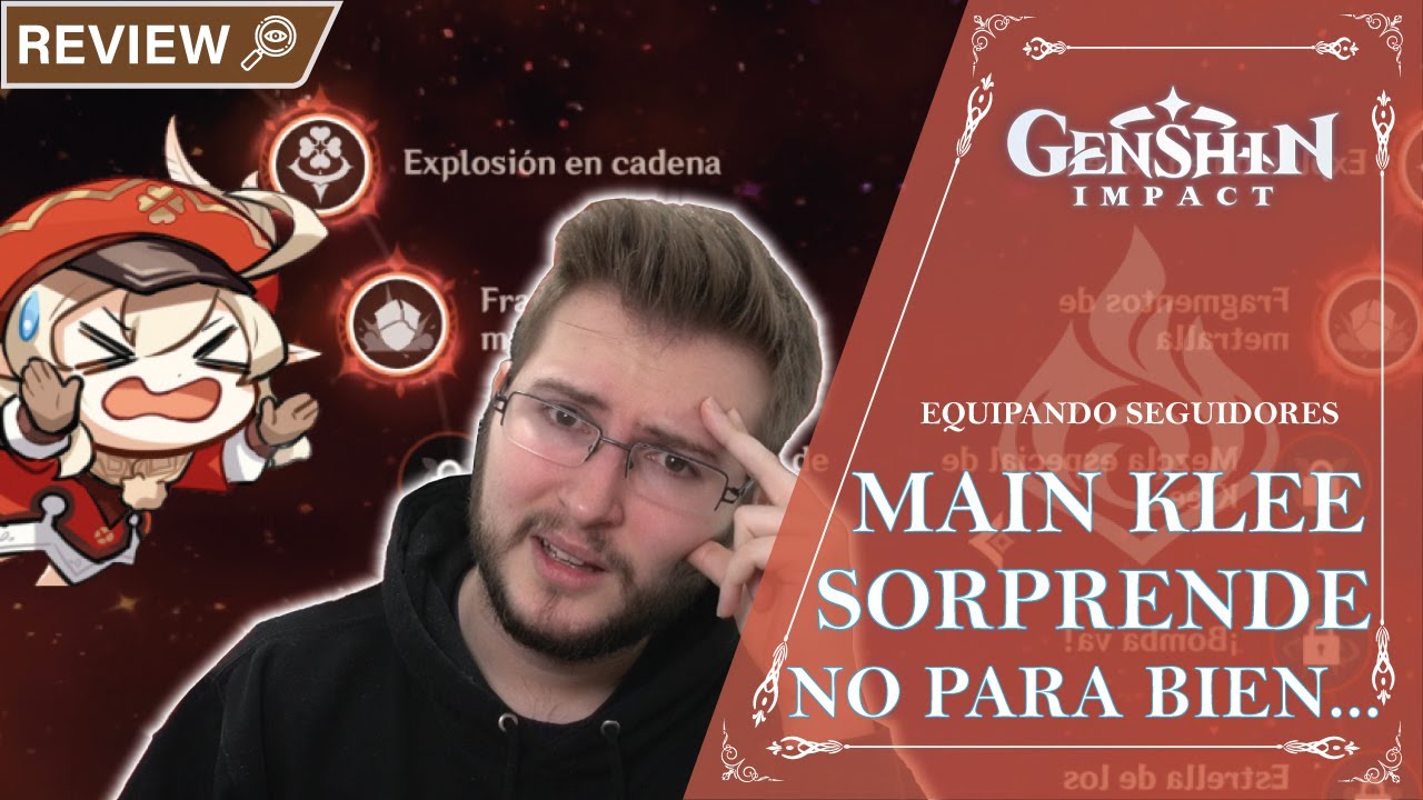 MAIN KLEE SORPRENDE PERO... NO PARA BIEN!! | Genshin Impact