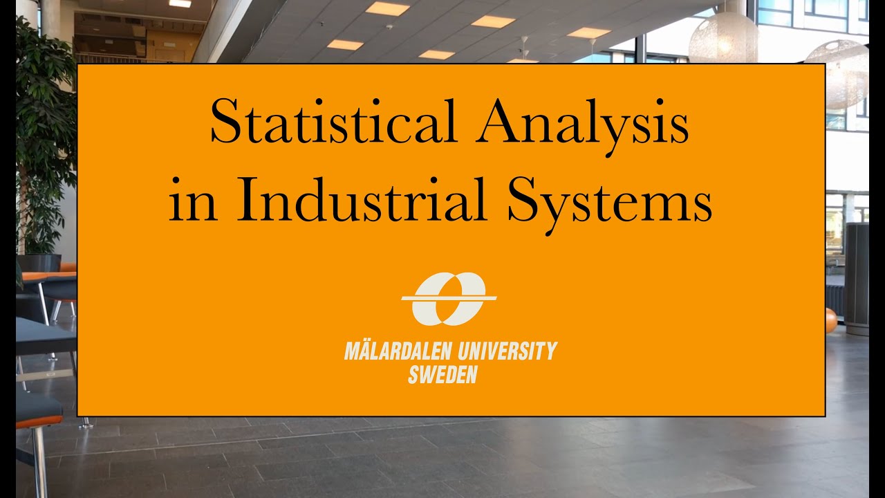 Statistical Analysis in Industrial Systems