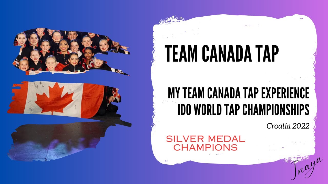 Team Canada Dance - Children's Tap Team 2022 (Inaya) Experience
