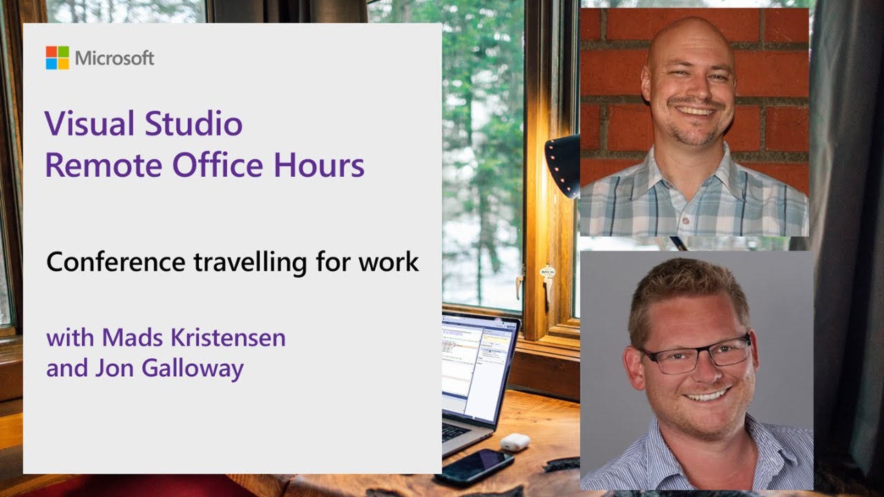 Visual Studio Remote Office Hours - Conference Travelling for Work with Jon Galloway