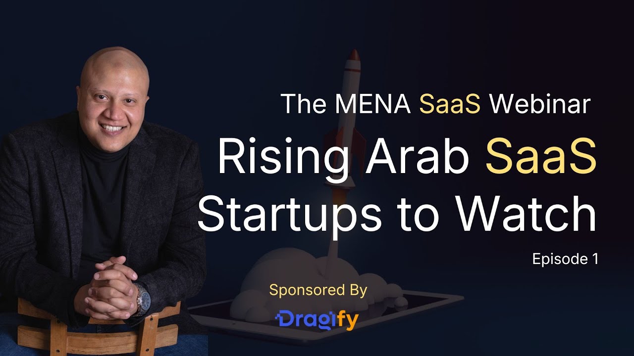 Rising Arab SaaS Startups to Watch - Episode 1