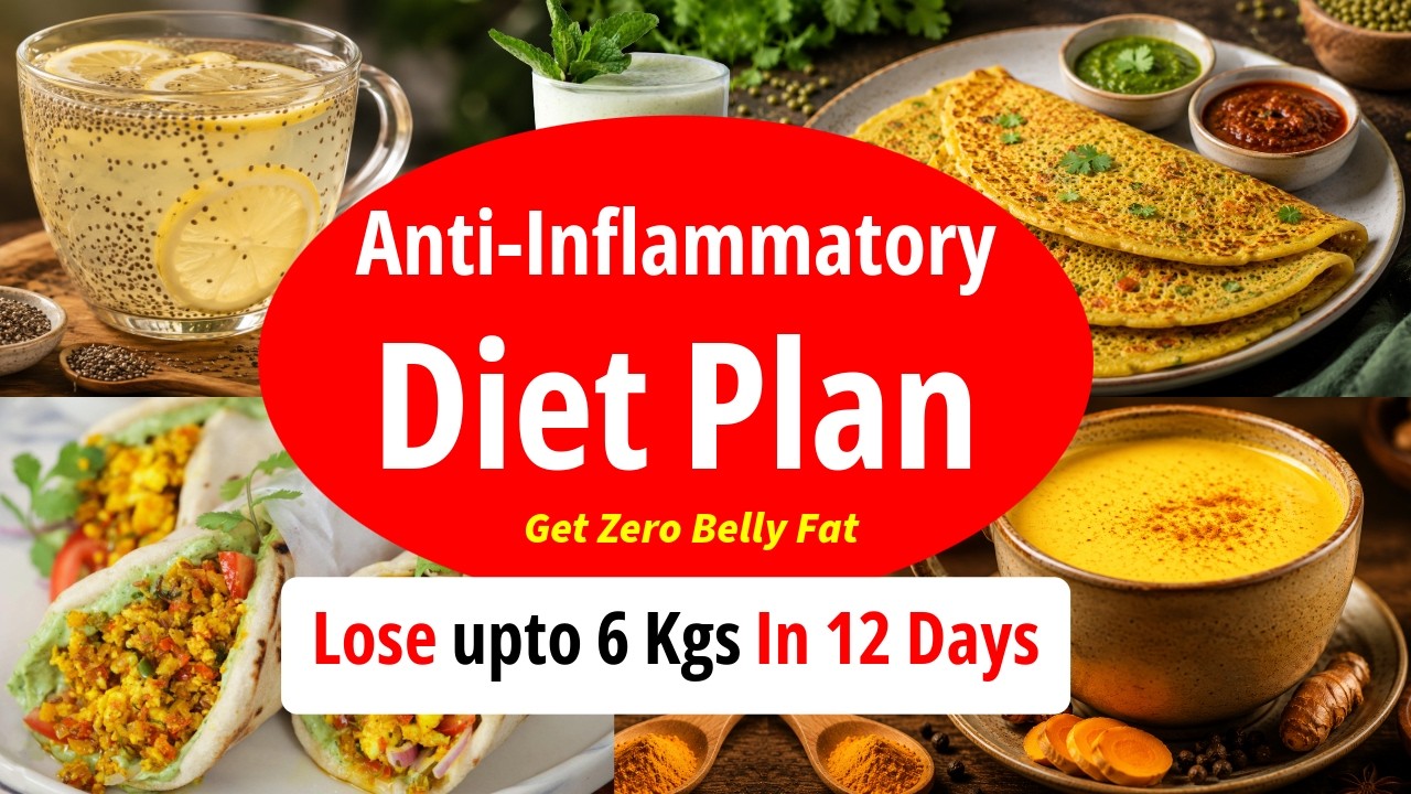 Anti-Inflammatory Diet Plan To Get Zero Belly Fat | Lose 6 Kgs In 12 Days 🔥 Eat more Lose more