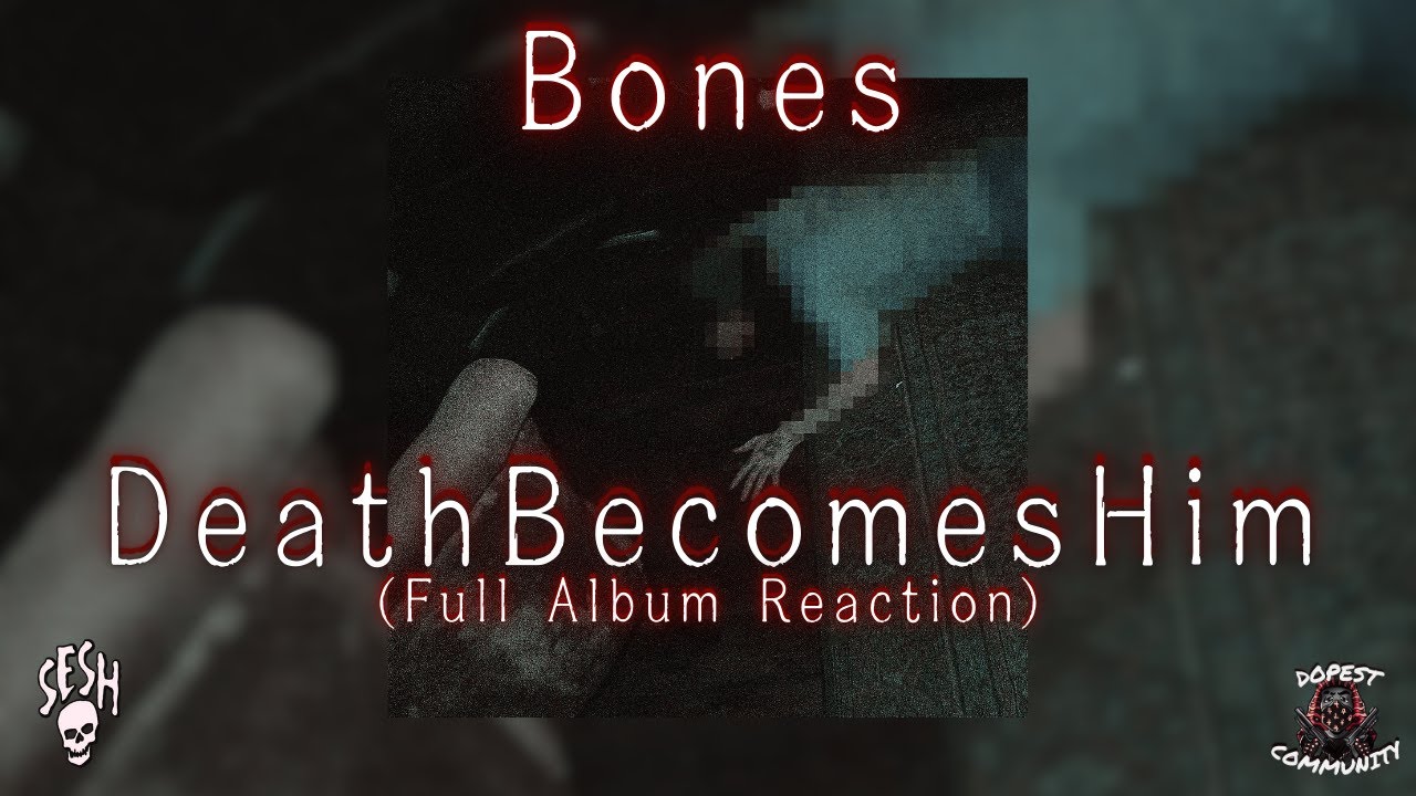Top 5 Bones Sesh Project?! | Bones - DeathBecomesHim | REACTION