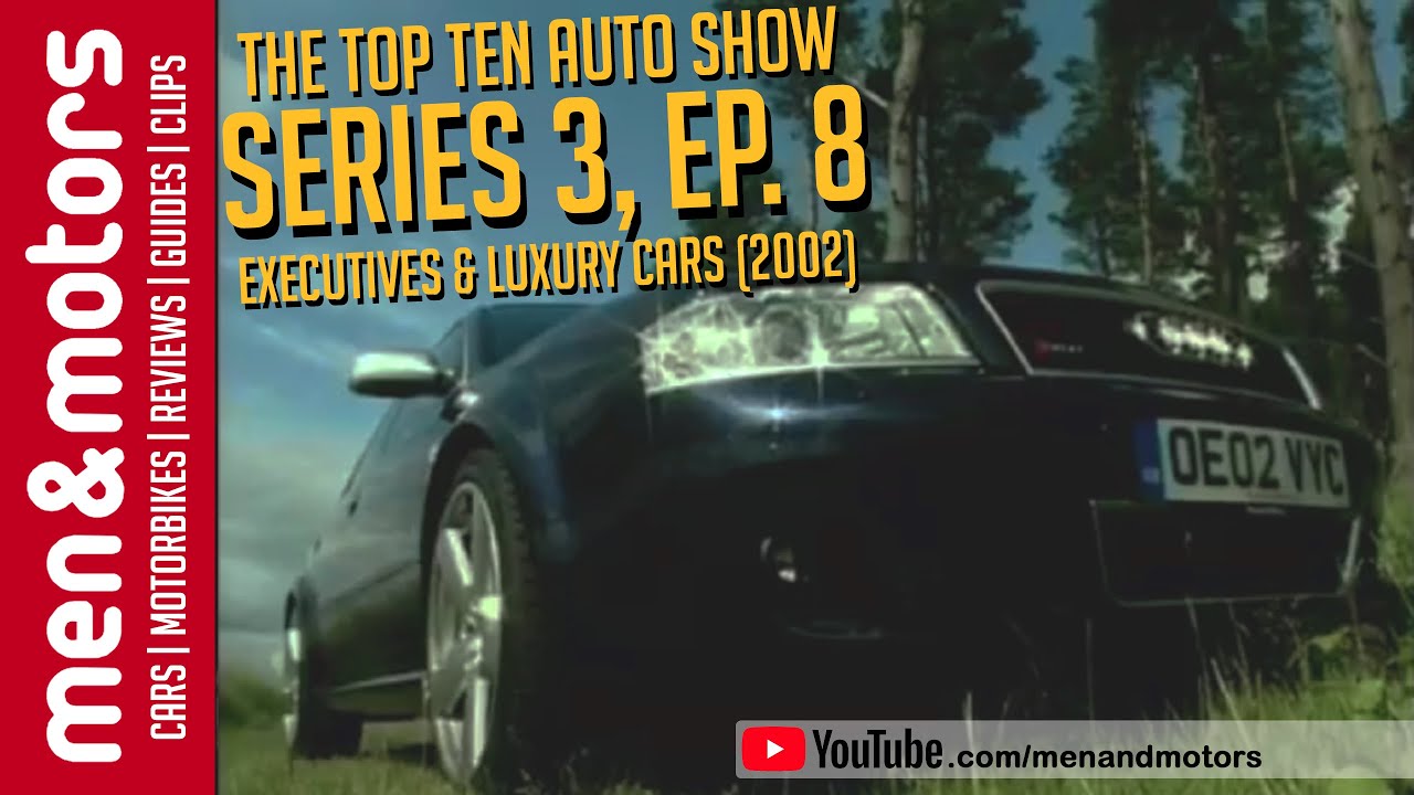 The Top Ten Auto Show: Season 3, EP. 8 - Executives & Luxury Cars (2002)