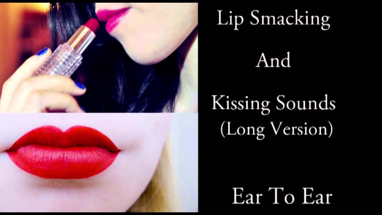 Binaural ASMR Lip Smacking And Kissing Sounds (Long Version) Ear To Ear, Close Up