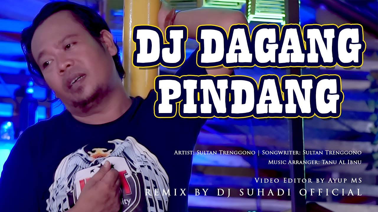 DJ DAGANG PINDANG - Sultan Trenggono | Remix | By DJ Suhadi Official