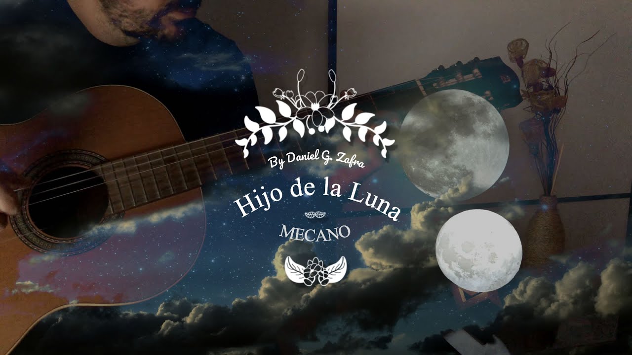 Hijo de la Luna - Mecano  Classic Guitar Cover