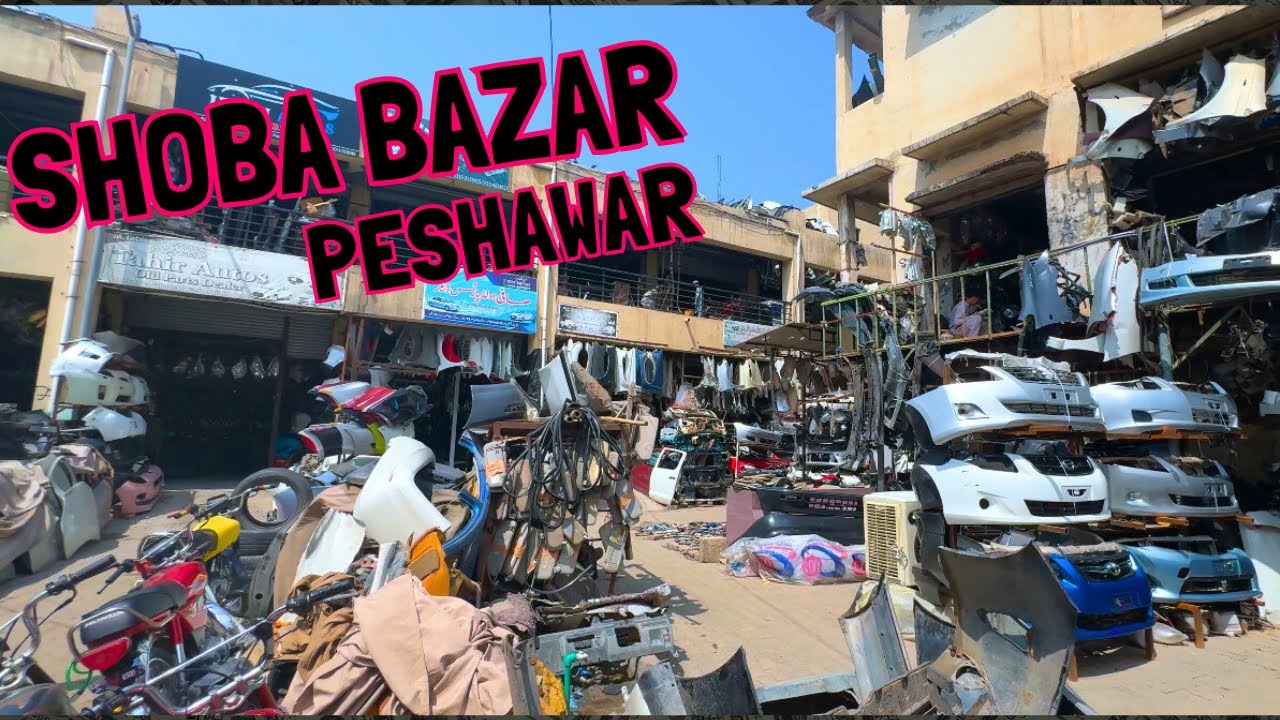 Shoba Bazar Peshawar | Biggest Car Parts Market in Pakistan 🇵🇰