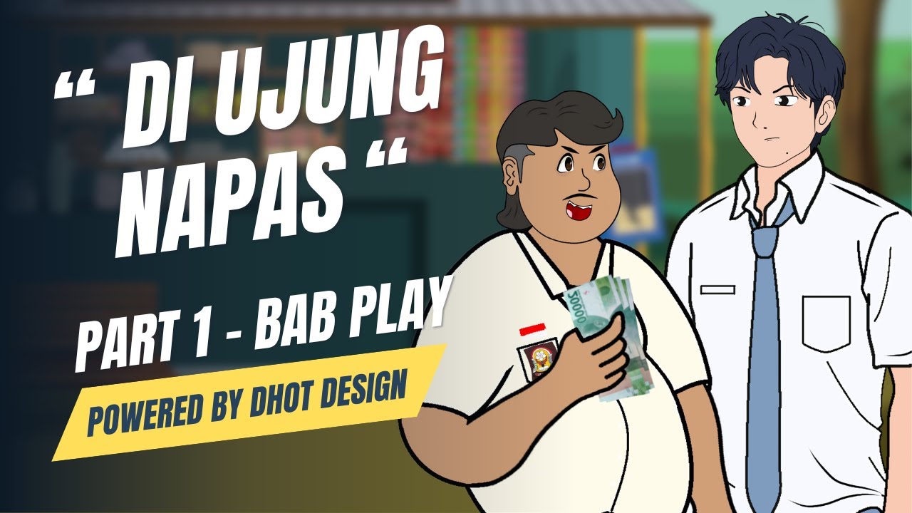 DI UJUNG NAPAS - PART 1 | BAB PLAY @Animasi.TORNADO  #babplay #dhotdesign #dramaanimasi