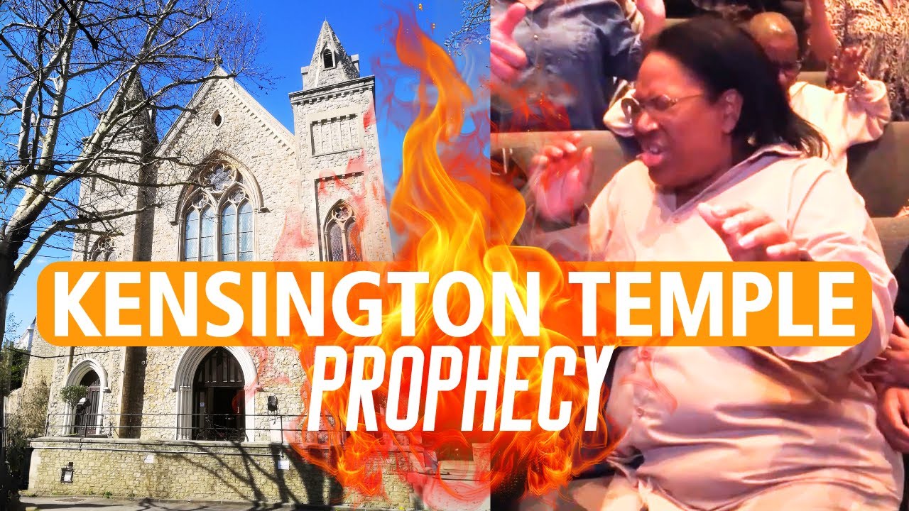 GOD'S FIRE UPON KENSINGTON TEMPLE after prophecy