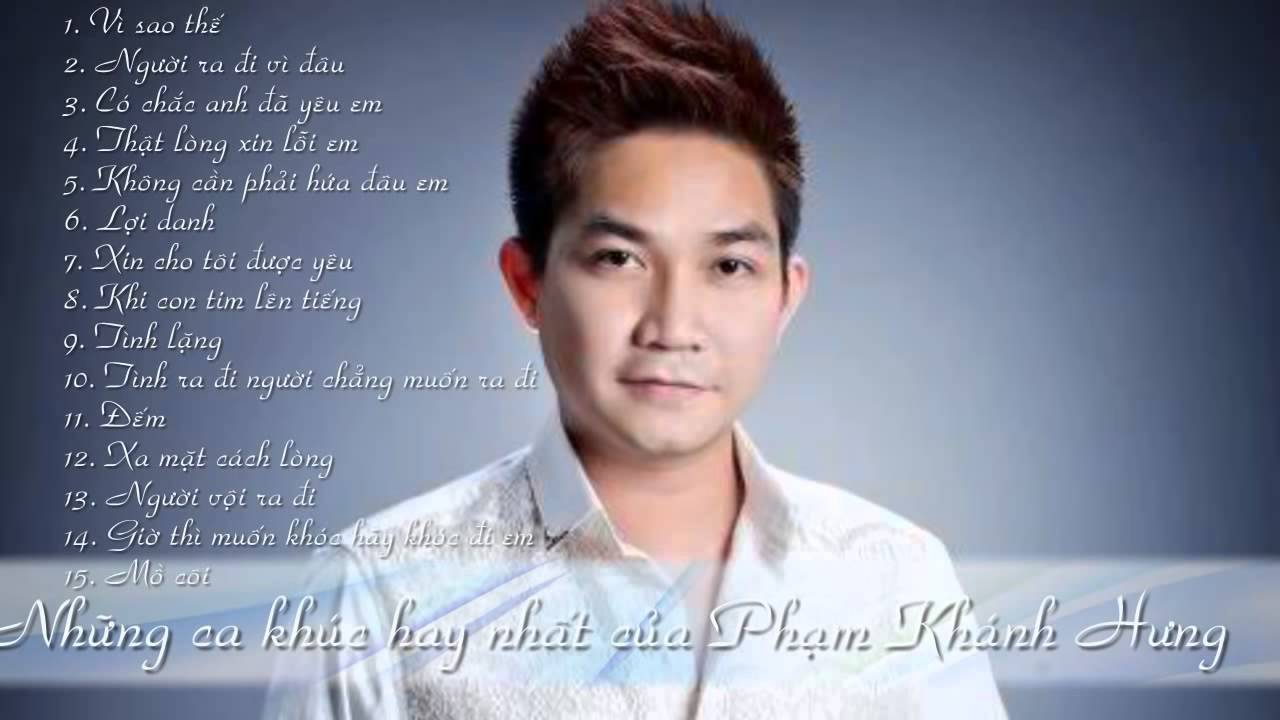 Phạm Khánh Hưng Tuyển tập những bài hát hay nhất