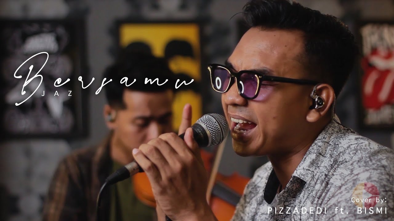 BERSAMAMU - JAZ | PIZZADEDI ft. BISMI FEBRI (Live Session)