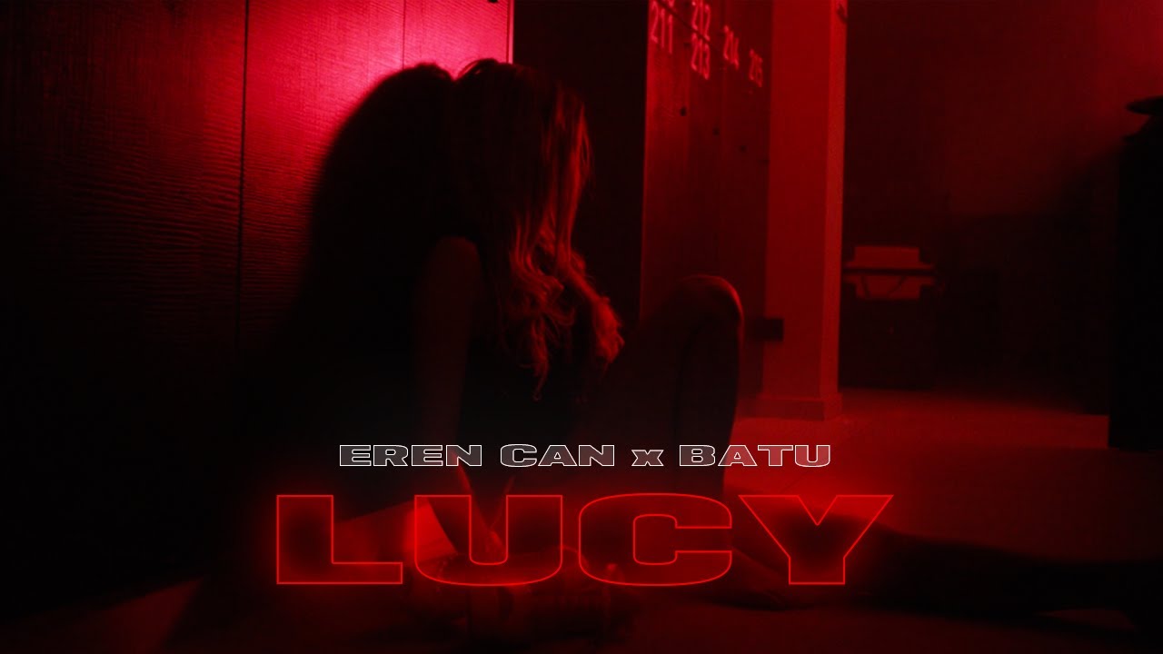 LUCY - EREN CAN X BATU (prod. by Dalton & Erk Gotti)
