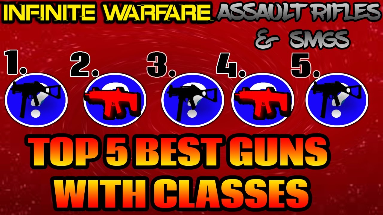 Infinite Warfare Top 5 Best Guns|Top 5 Best Class Setups| Best For Assault Rifles And SMGs