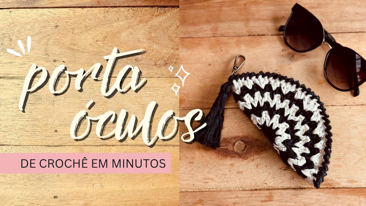 Porta óculos de crochê (fácil e rápido)!