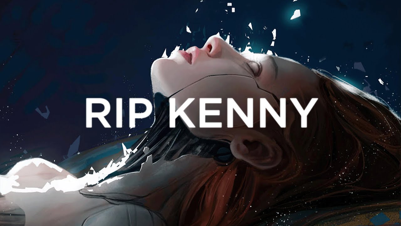 RIP Kenny - i'm ok alone