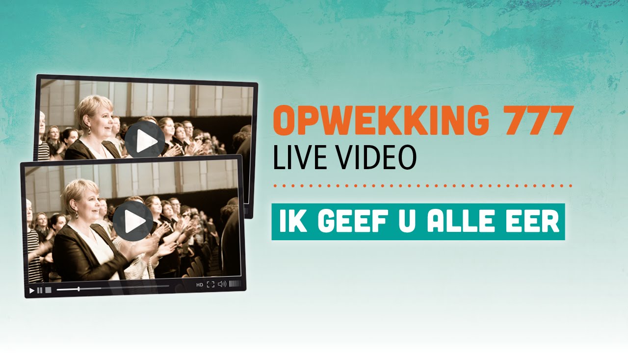 Opwekking 777 - Ik geef U alle eer - CD39 (live video)