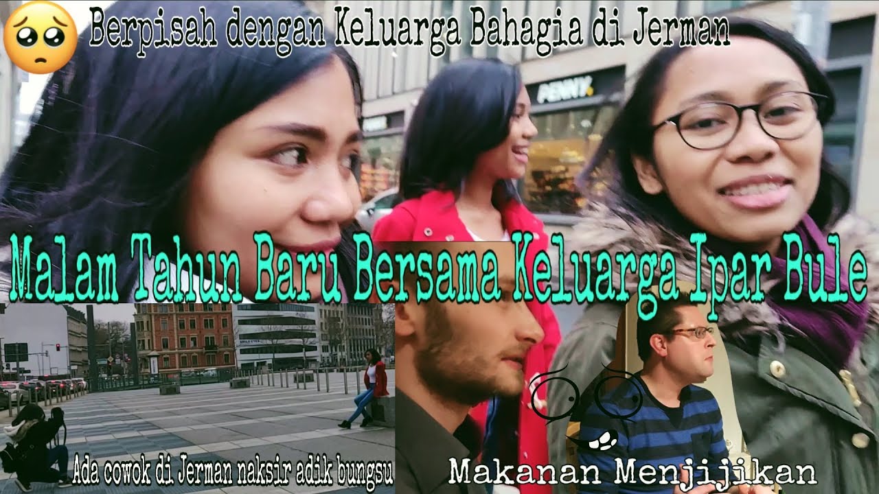 COWOK DI JERMAN NAKSIR ADIK BUNGSU | MALAM TAHUN BARU BERSAMA KELUARGA IPAR BULE
