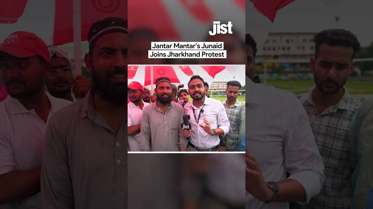 Why Junaid Reached the JPSC Protest in Jharkhand ft. Mukul | Jist